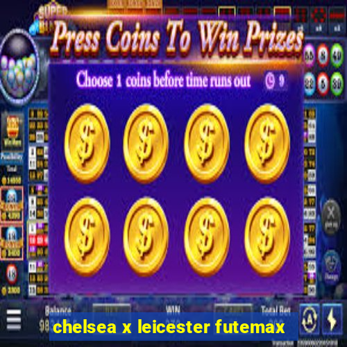 chelsea x leicester futemax